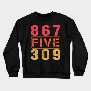 Vintage Eighties Tee 867 Five 309 Nostalgic and Funny 80's Crewneck Sweatshirt